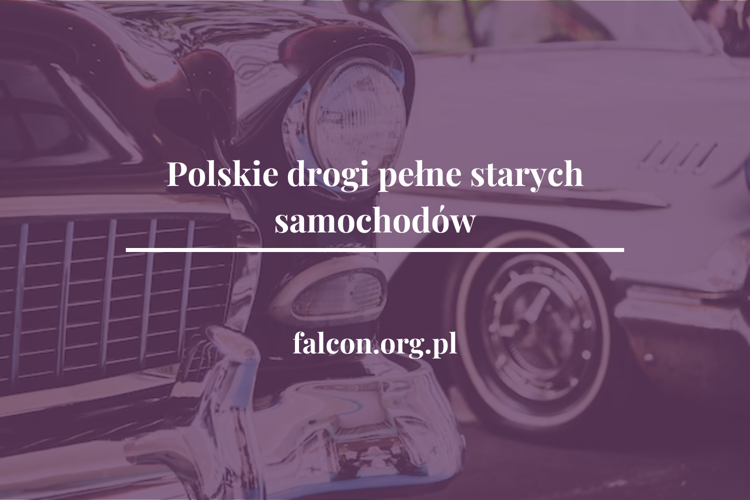 Polskie drogi pełne starych samochodów